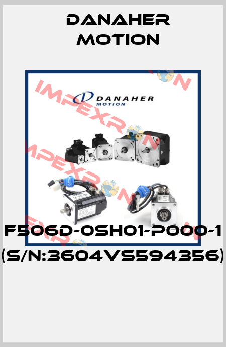 F506D-0SH01-P000-1 (S/N:3604VS594356)  Danaher Motion