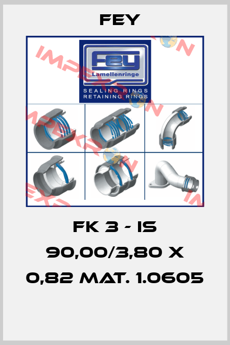 FK 3 - IS 90,00/3,80 X 0,82 MAT. 1.0605  Fey