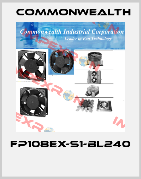 FP108EX-S1-BL240  Commonwealth