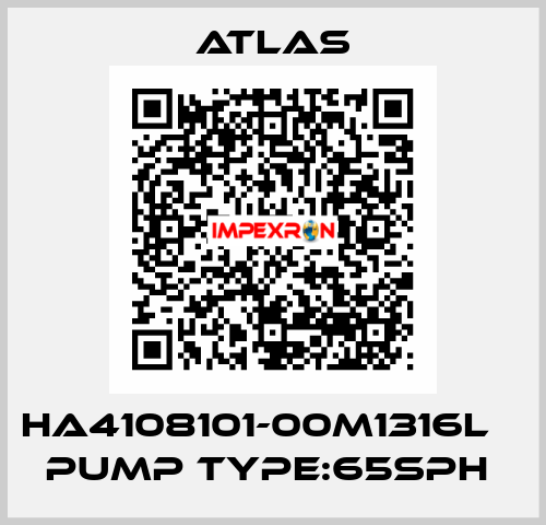 HA4108101-00M1316L    PUMP TYPE:65SPH  Atlas