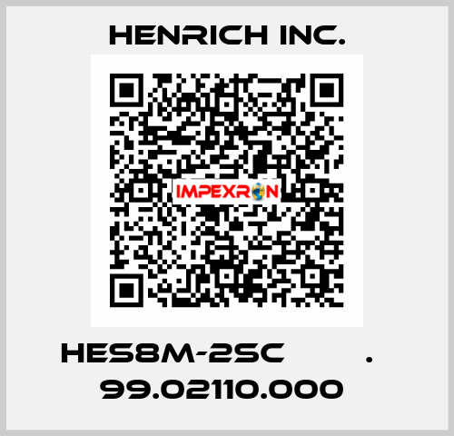 HES8M-2SC  АРТ.№ 99.02110.000  Henrich Inc.