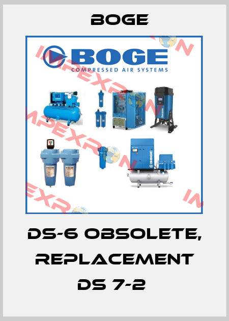 DS-6 obsolete, replacement DS 7-2  Boge
