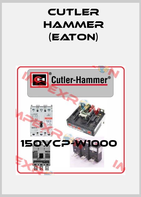 150VCP-W1000  Cutler Hammer (Eaton)