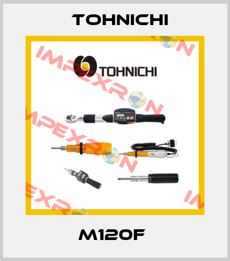 M120F  Tohnichi