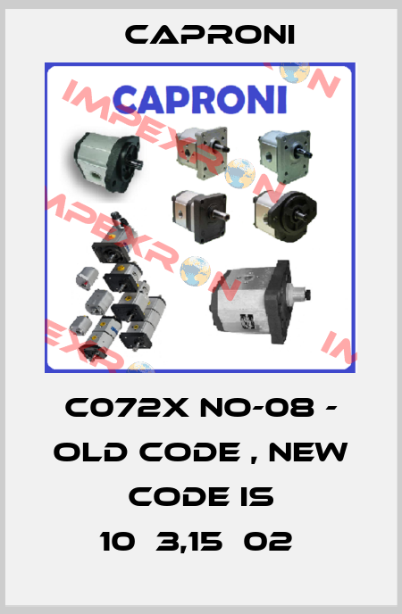 C072X NO-08 - old code , new code is 10С3,15Х02  Caproni