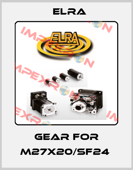 Gear for M27x20/SF24  Elra