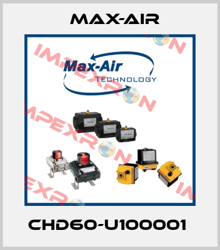 CHD60-U100001  Max-Air