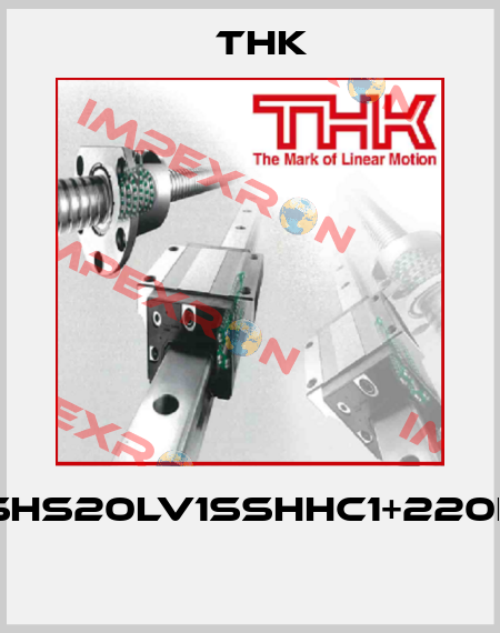 SHS20LV1SSHHC1+220L  THK