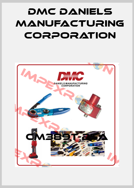 CM389T-25A Dmc Daniels Manufacturing Corporation