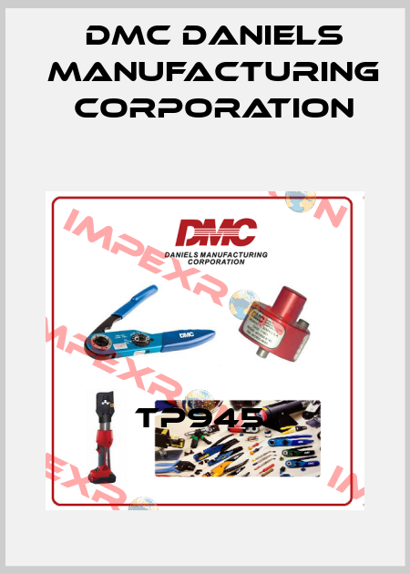 TP945  Dmc Daniels Manufacturing Corporation