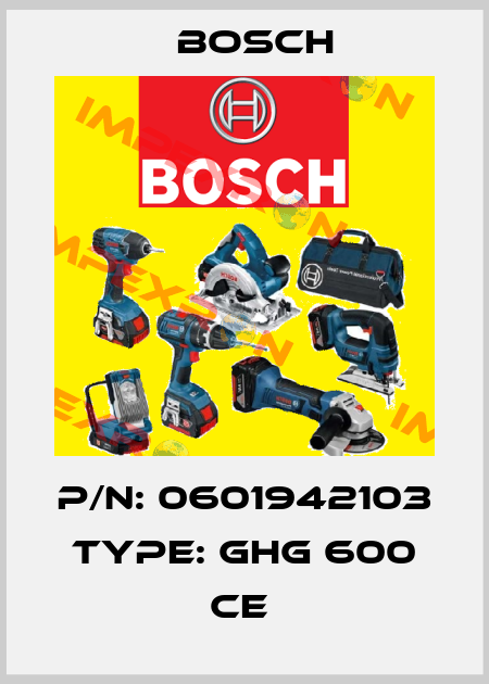P/N: 0601942103 Type: GHG 600 CE  Bosch