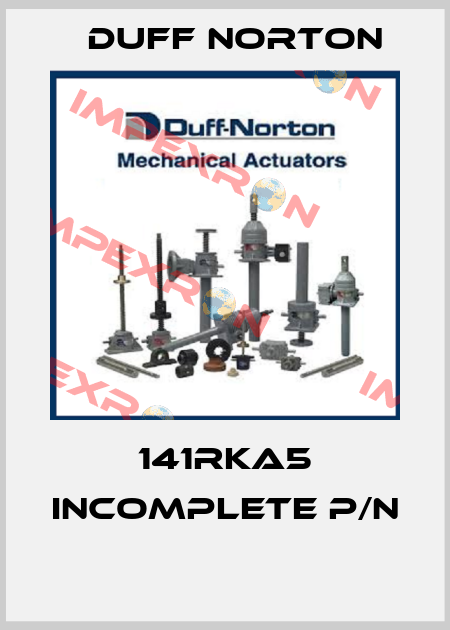 141RKA5 incomplete p/n  Duff Norton