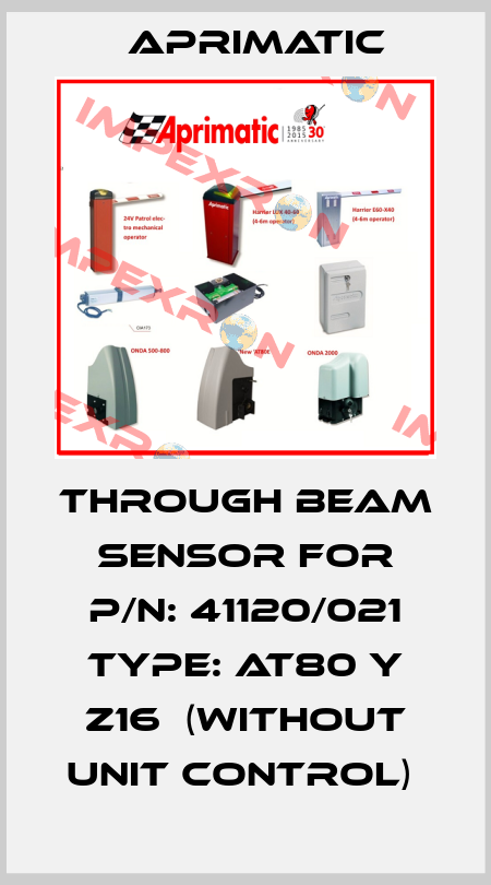 Through beam sensor for P/N: 41120/021 Type: AT80 Y Z16  (WITHOUT UNIT CONTROL)  Aprimatic