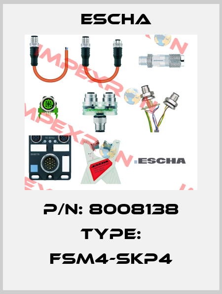 P/N: 8008138 Type: FSM4-SKP4 Escha