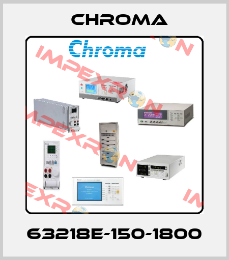 63218E-150-1800 Chroma