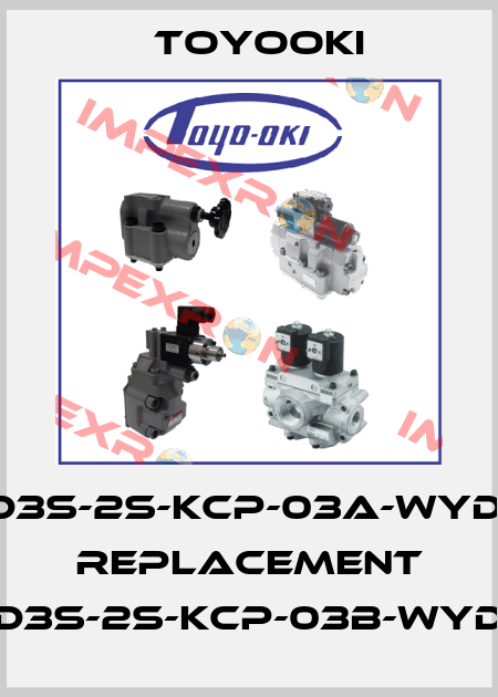 HD3S-2S-KcP-03A-WYD2, replacement HD3S-2S-KCP-03B-WYD2 Toyooki