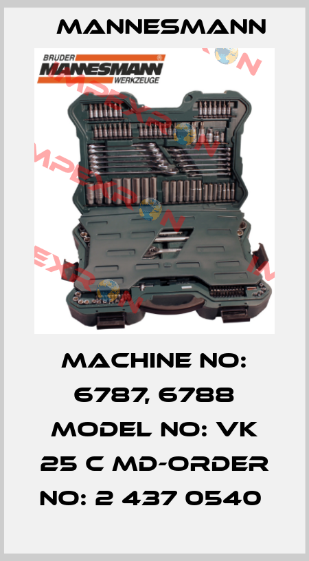 MACHINE NO: 6787, 6788 MODEL NO: VK 25 C MD-ORDER NO: 2 437 0540  Mannesmann
