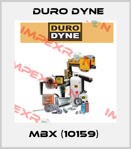 MBX (10159)  Duro Dyne