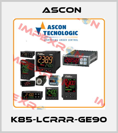 K85-LCRRR-GE90 Ascon