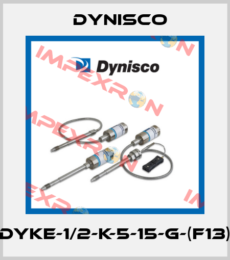DYKE-1/2-K-5-15-G-(F13) Dynisco