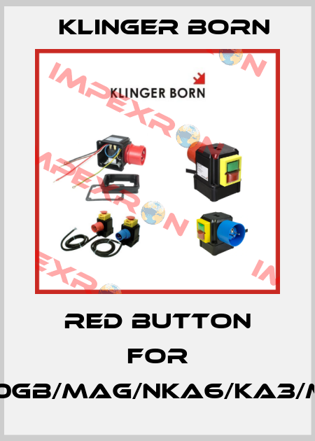 Red button for K3000GB/Mag/NKA6/KA3/M5,0A Klinger Born