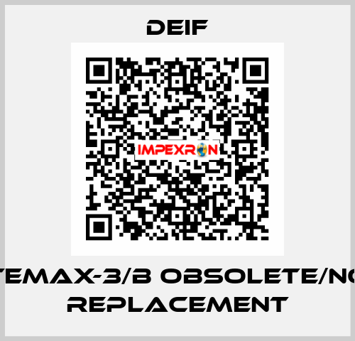 TEMAX-3/b obsolete/no replacement Deif