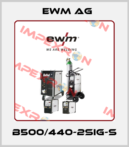 B500/440-2SiG-S EWM AG