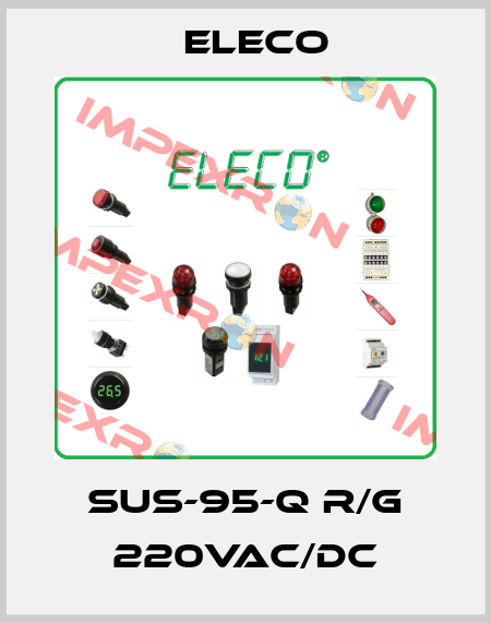 SUS-95-Q R/G 220VAC/DC Eleco