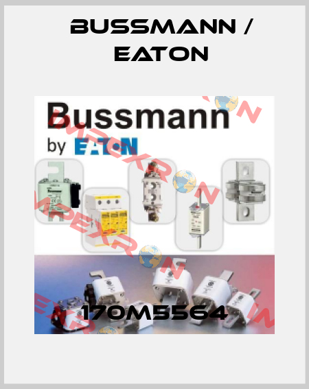 170M5564 BUSSMANN / EATON