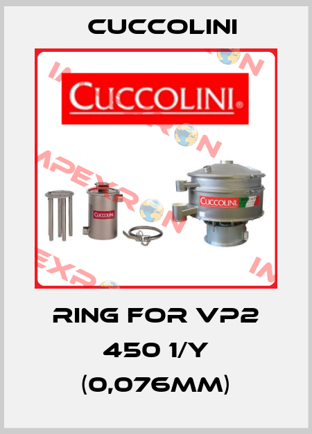 Ring for VP2 450 1/Y (0,076mm) Cuccolini