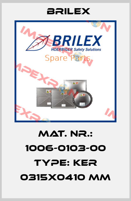 Mat. Nr.: 1006-0103-00 Type: KER 0315x0410 mm Brilex