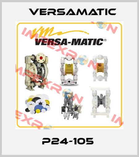 P24-105  VersaMatic