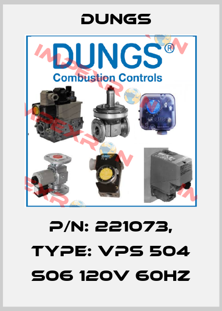 P/N: 221073, Type: VPS 504 S06 120V 60Hz Dungs