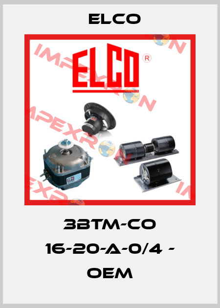 3BTM-CO 16-20-A-0/4 - OEM Elco