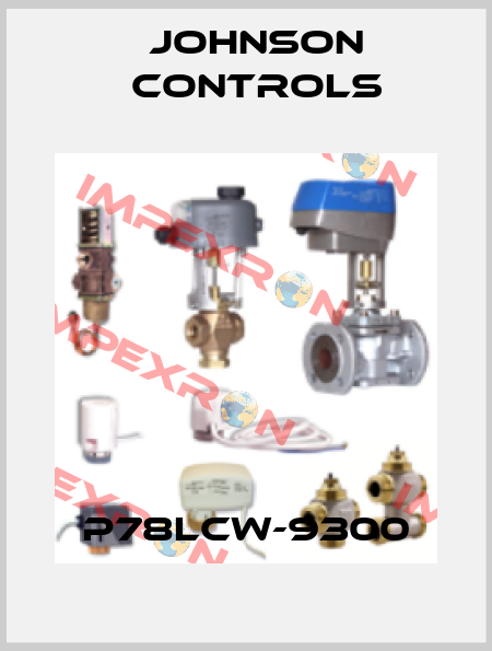 P78LCW-9300 Johnson Controls