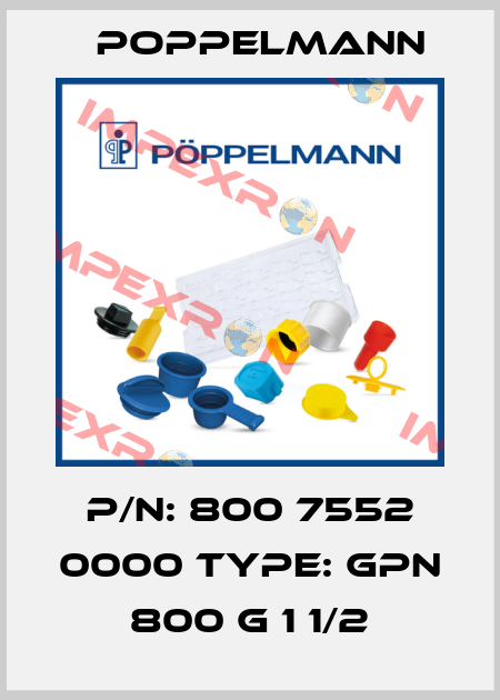 P/N: 800 7552 0000 Type: GPN 800 G 1 1/2 Poppelmann
