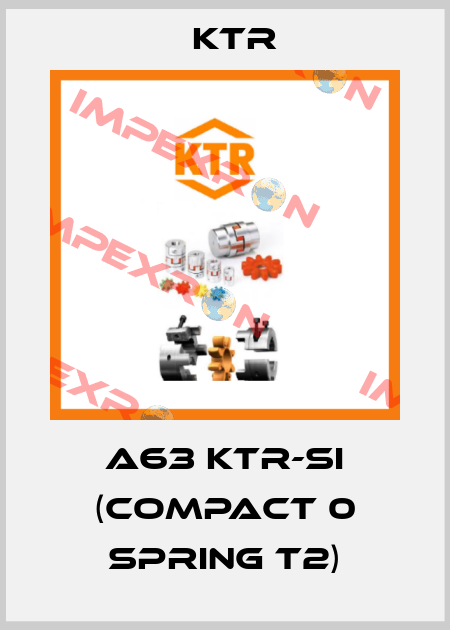 A63 KTR-SI (Compact 0 Spring T2) KTR