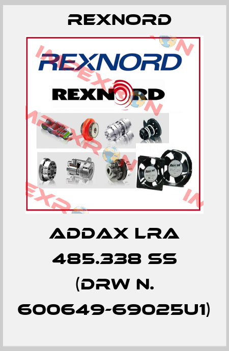 ADDAX LRA 485.338 SS (DRW N. 600649-69025U1) Rexnord