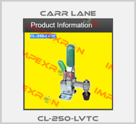 CL-250-LVTC Carr Lane