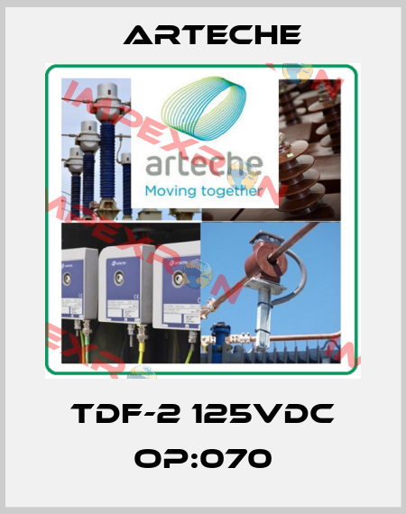 TDF-2 125VDC OP:070 Arteche