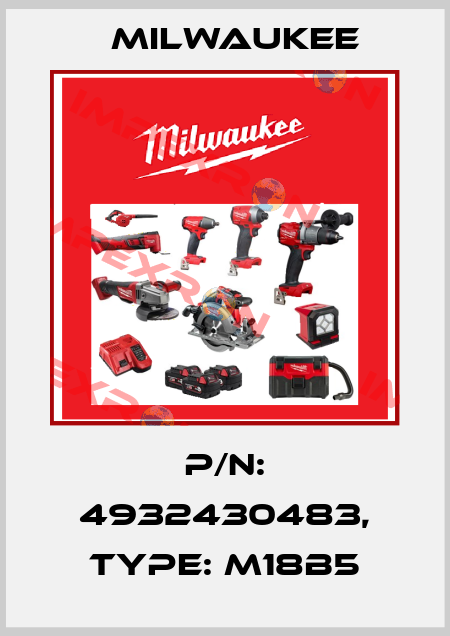P/N: 4932430483, Type: M18B5 Milwaukee