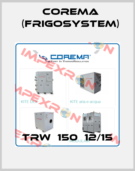 TRW‐150‐12/15 Corema (Frigosystem)