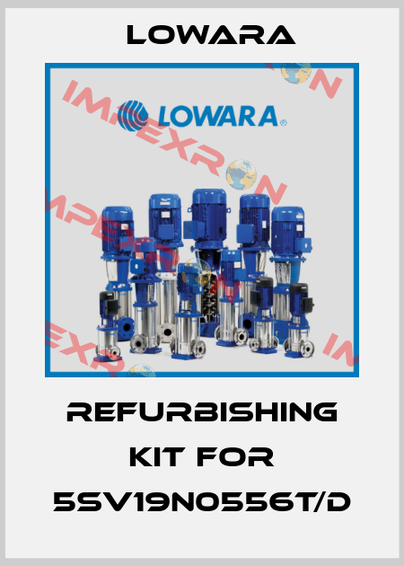 REFURBISHING KIT FOR 5SV19N0556T/D Lowara