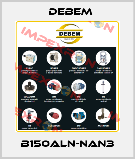 B150ALN-NAN3 Debem