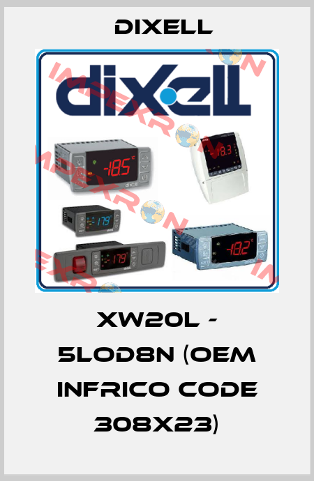 XW20L - 5LOD8N (OEM Infrico code 308X23) Dixell