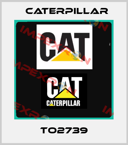 TO2739 Caterpillar