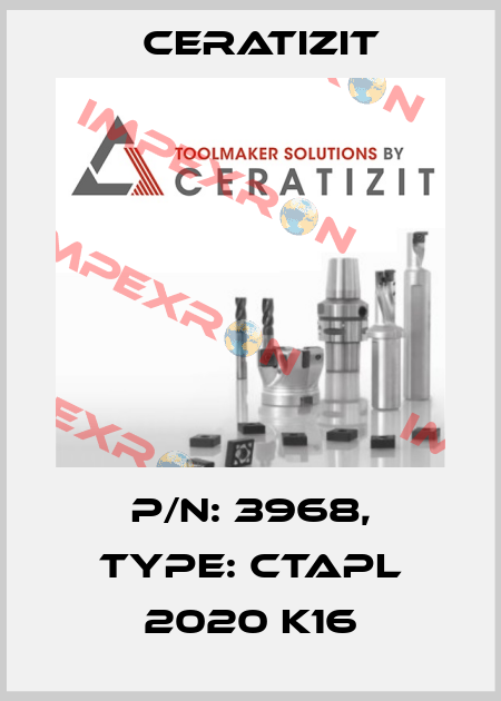 P/N: 3968, Type: CTAPL 2020 K16 Ceratizit