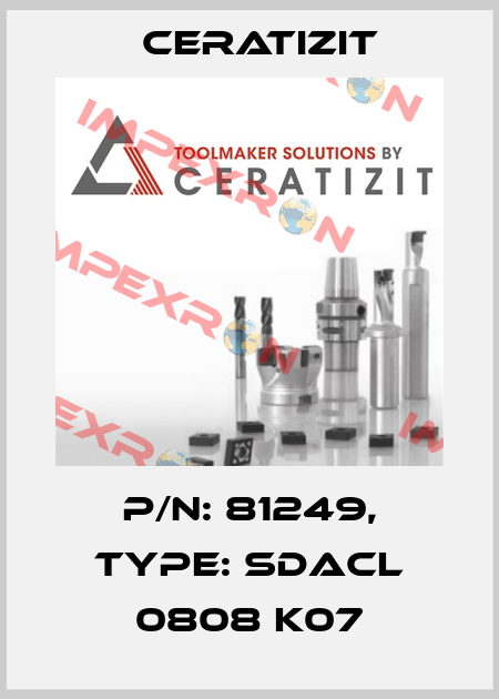 P/N: 81249, Type: SDACL 0808 K07 Ceratizit