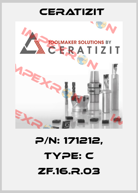 P/N: 171212, Type: C ZF.16.R.03 Ceratizit