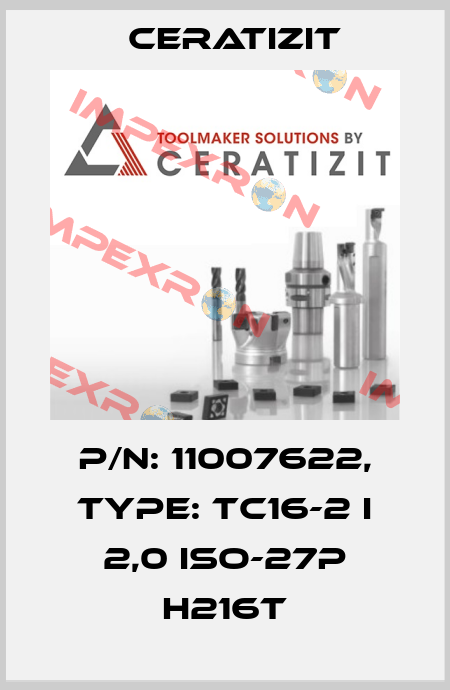 P/N: 11007622, Type: TC16-2 I 2,0 ISO-27P H216T Ceratizit